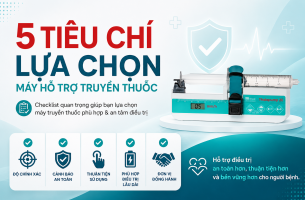 Máy Hỗ Trợ Truyền Thuốc Cần Đáp Ứng Những Tiêu Chí Nào?